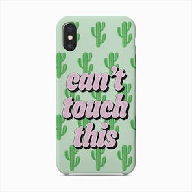 Cactus Pattern Cant Touch This Phone Case