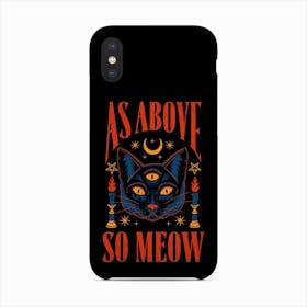 As Above So Meow Phone Case