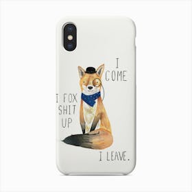 Fox Shit Up Phone Case