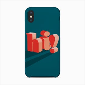 Bold 3d Hi! Phone Case