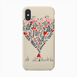 Love Is In The House Phone Case