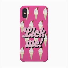 Ice Cream Pattern Lick Me Phone Case