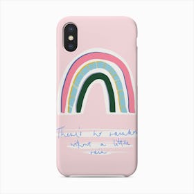 No Rainbow Without Rain Phone Case