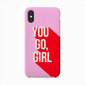 You Go Girl Power Red And Pink Phone Case