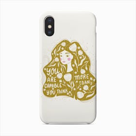 You Are More Capable Than You Think Handlettering With A Beautiful Girl And Flowers, Green Phone Case
