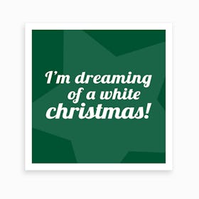 I'm Dreaming of a White Christmas - Square Art Print