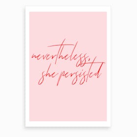 She Persisted Art Print