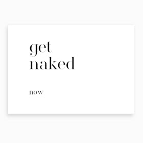 Get Naked XIX Art Print
