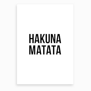 Hakuna Matata VI Art Print