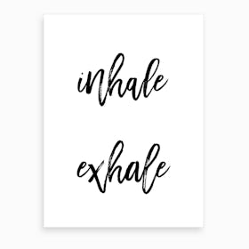 Inhale Exhale I Art Print