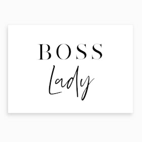 Boss Lady X Art Print