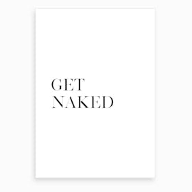Get Naked II Art Print