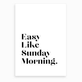 Easy Like Sunday Morning IV Art Print