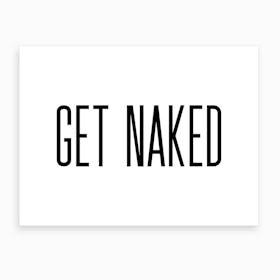 Get Naked XVII Art Print