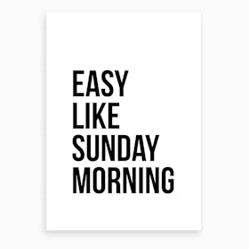 Easy Like Sunday Morning VI Art Print