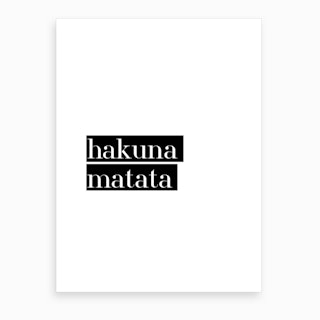 Hakuna Matata IV Art Print