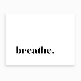 Breathe XIV Art Print