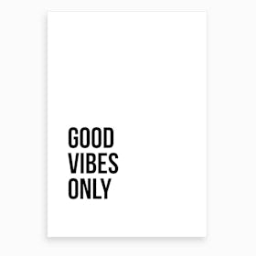 Good Vibes Only VI Art Print