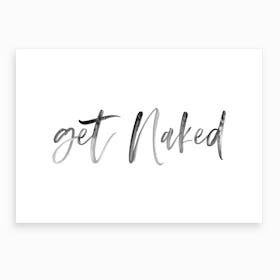 Get Naked XIV Art Print