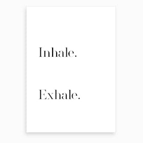 Inhale Exhale V Art Print