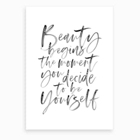 Beauty Begins V Art Print