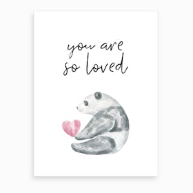 You Are So Loved Panda Art Print