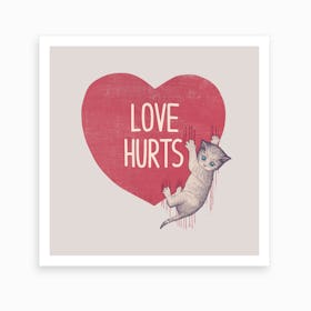 Love Hurts I Art Print