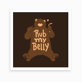 Rub My Belly Art Print