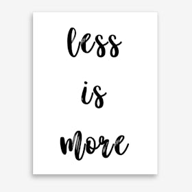 Less is More Art Print