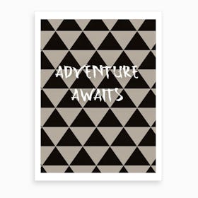 Adventure Awaits Art Print