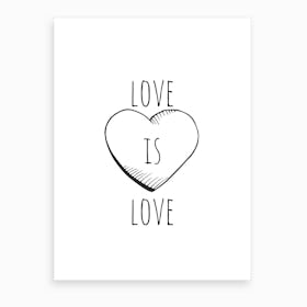 Love Is Love Art Print