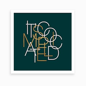 It Is Complicated Simple Forest And Gold Art Print