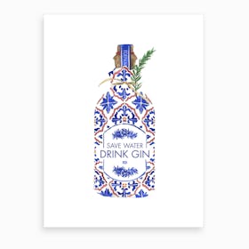 Save Water Drink Gin Art Print