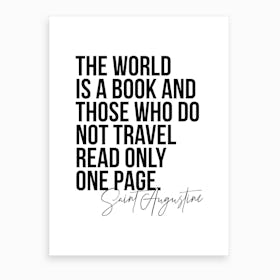 The World Is A Book   Saint Augustine Quote Art Print