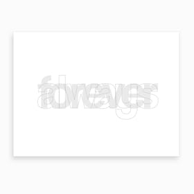 Forever And Always Art Print
