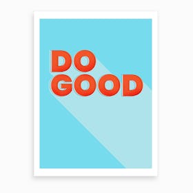 Do Good Art Print