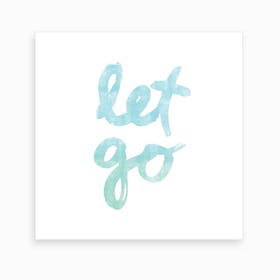 Let Go Art Print