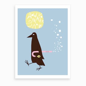 How To Make Snow   Bird And Worm Art Print
