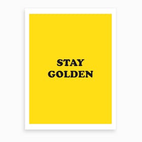 Stay Golden Art Print