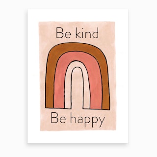 Be Kind Be Happy Art Print
