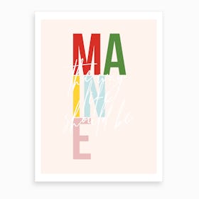 Maine The Way Life Should Be Color Art Print