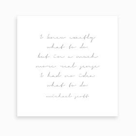 I Knew Exactly What To Do Michael Scott Quote Script Art Print