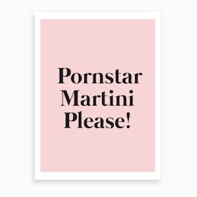 Pornstar Martini Art Print