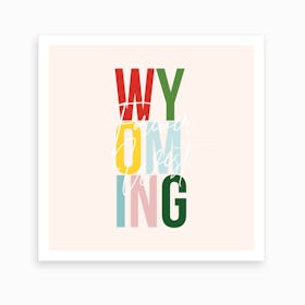Wyoming Forever West Color Art Print