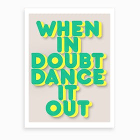 Dance It Out 2 Art Print