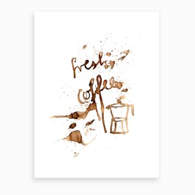 Fresh Coffee Art Print
