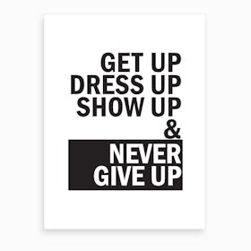 Never Give Up Art Print