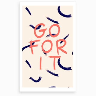 Go For It Art Print
