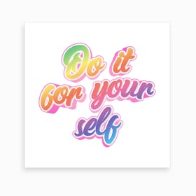Do It For Your Self Candy Art Print