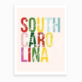 South Carolina Smiling Faces Beautiful Places Color Art Print